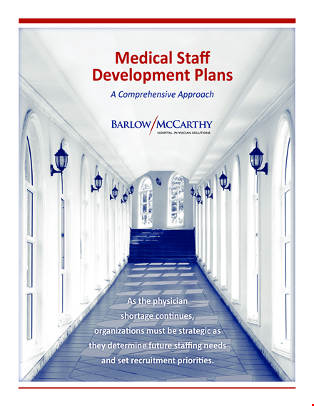 developing a comprehensive medical staff development plan to address physician needs template